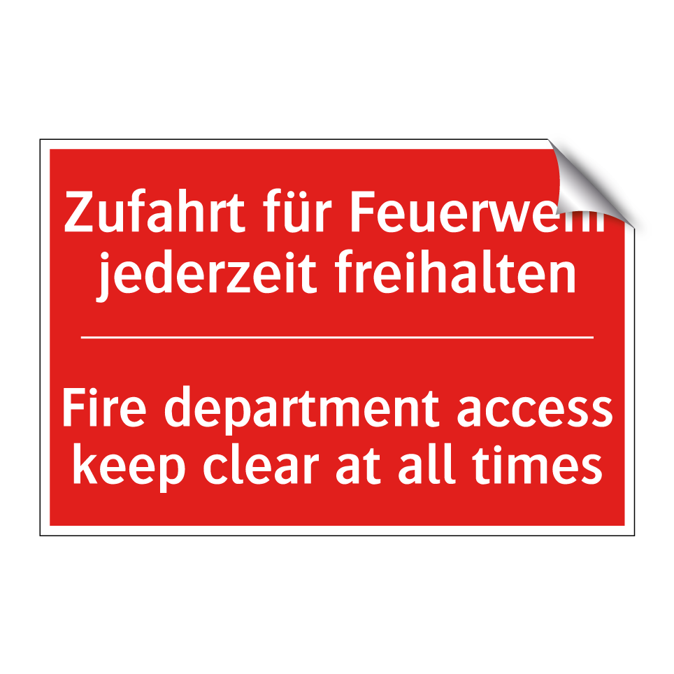 Zufahrt für Feuerwehr jederzeit /.../ - Fire department access keep clear /.../