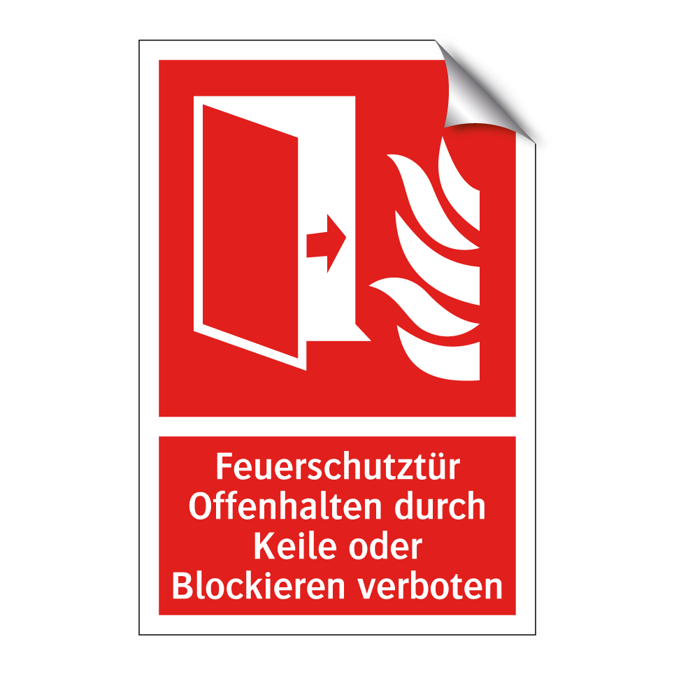 Feuerschutztür Offenhalten durch Keile oder Blockieren verboten