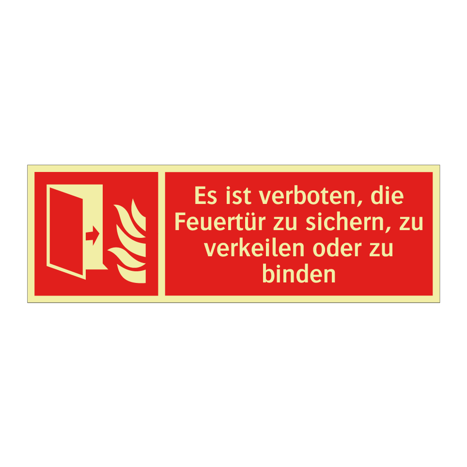 Es ist verboten, die Feuertür zu sichern, zu verkeilen oder zu binden