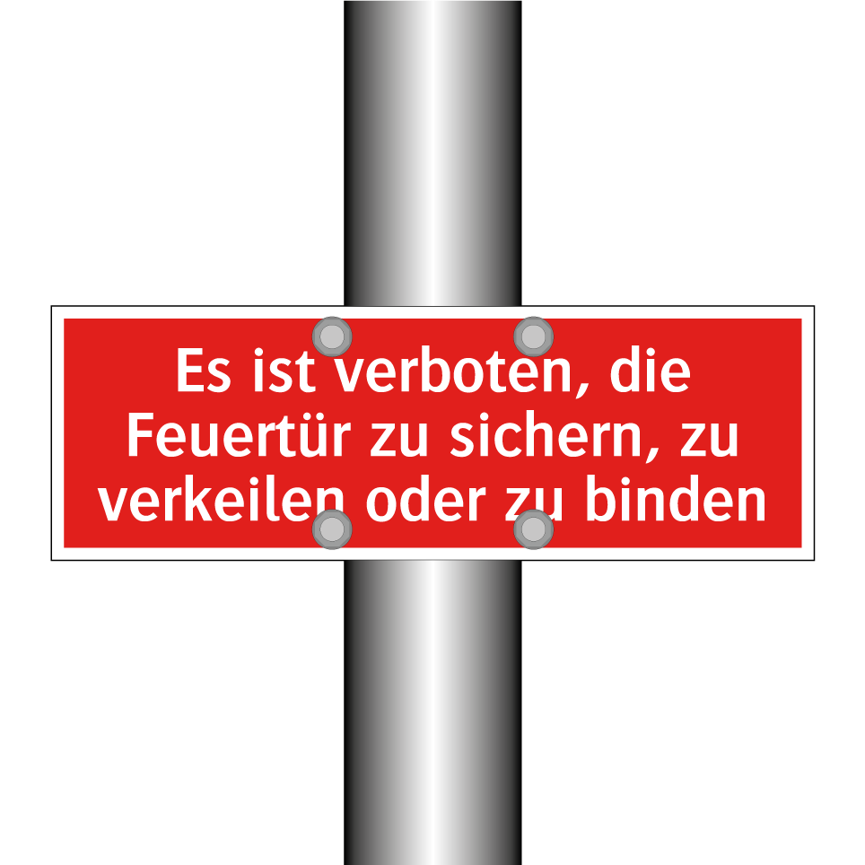 Es ist verboten, die Feuertür zu sichern, zu verkeilen oder zu binden