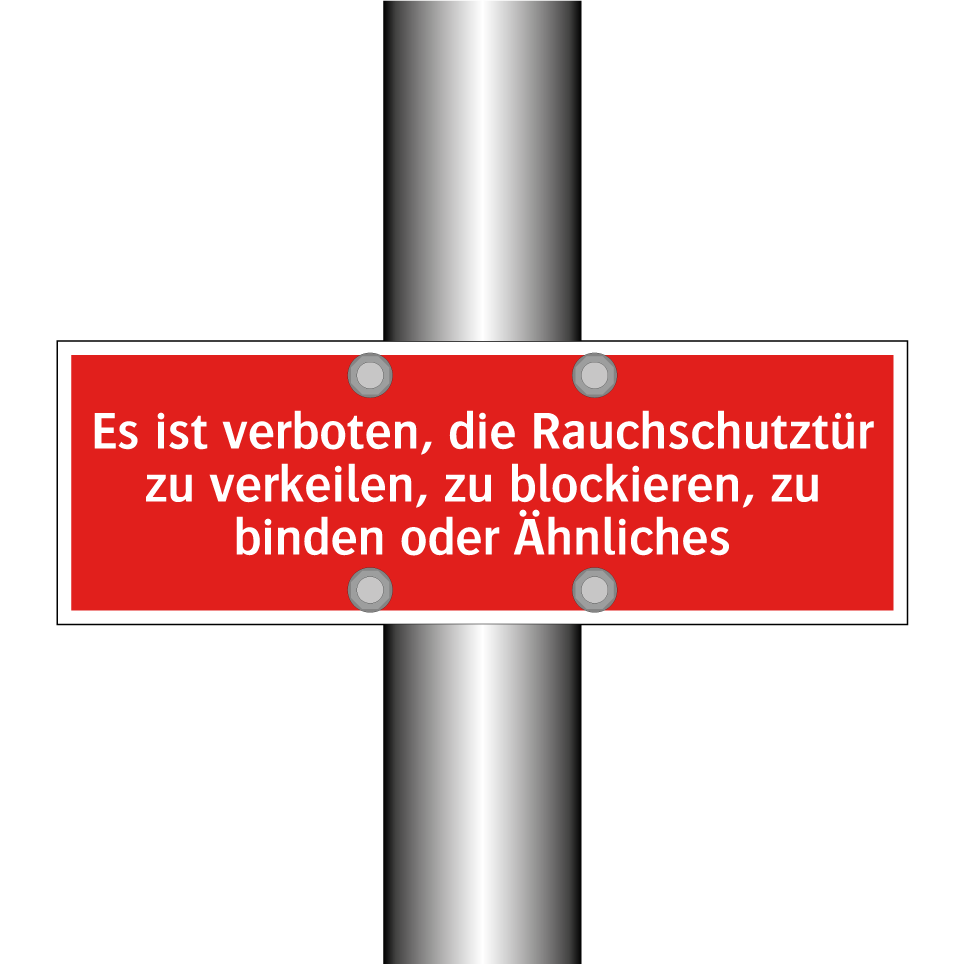 Es ist verboten, die Rauchschutztür zu verkeilen, zu blockieren, zu binden oder Ähnliches
