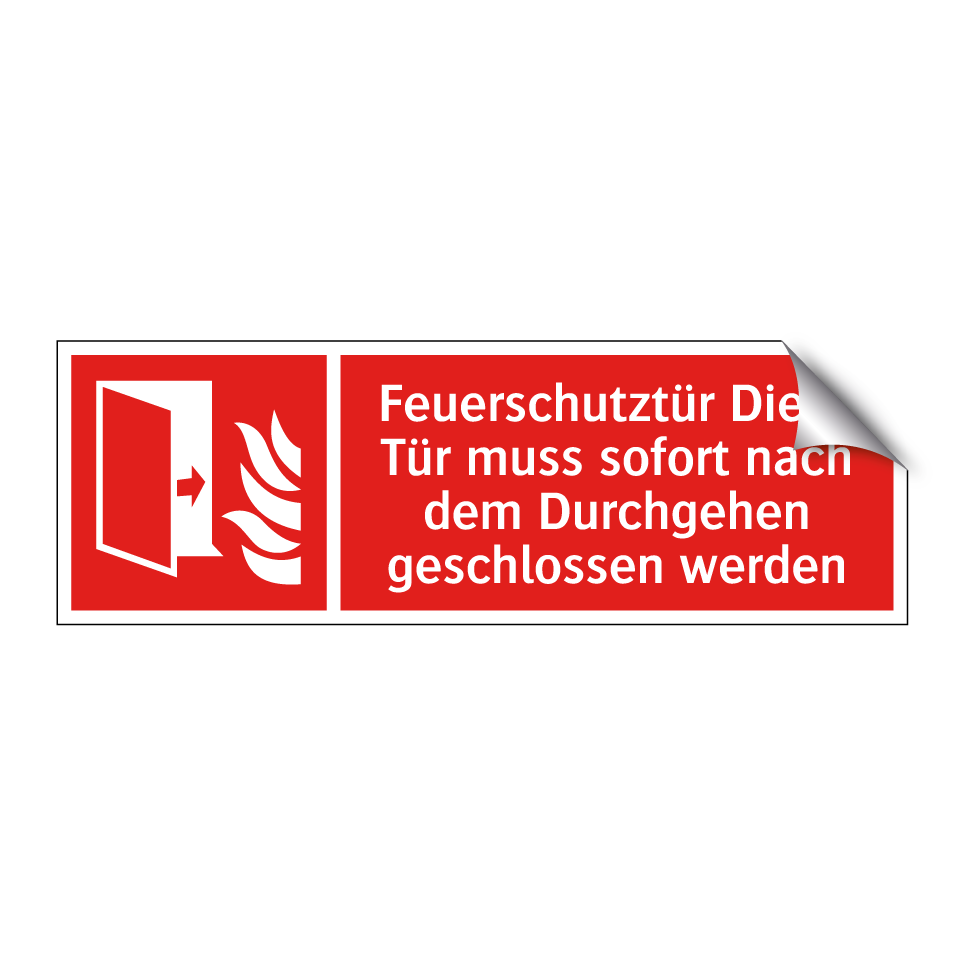 Feuerschutztür Diese Tür muss sofort nach dem Durchgehen geschlossen werden