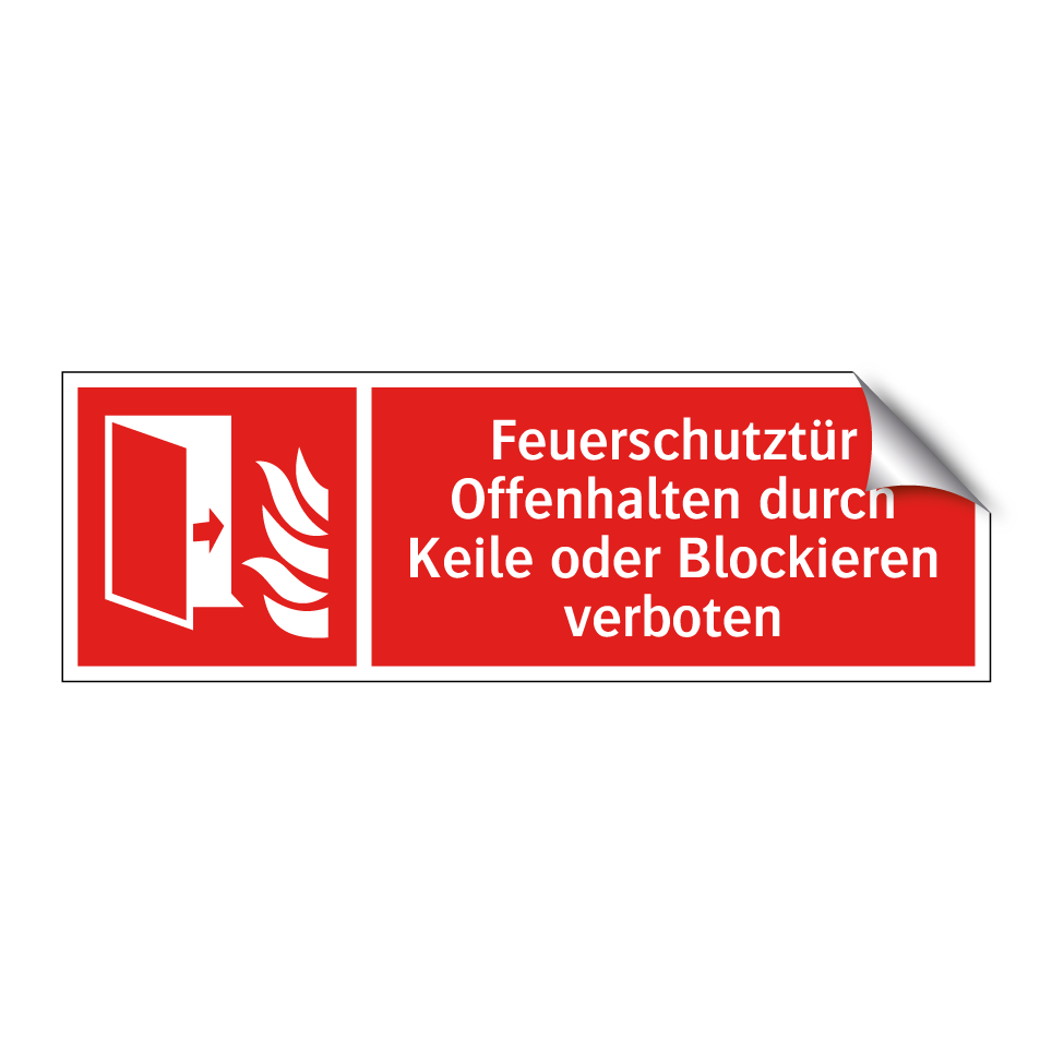 Feuerschutztür Offenhalten durch Keile oder Blockieren verboten