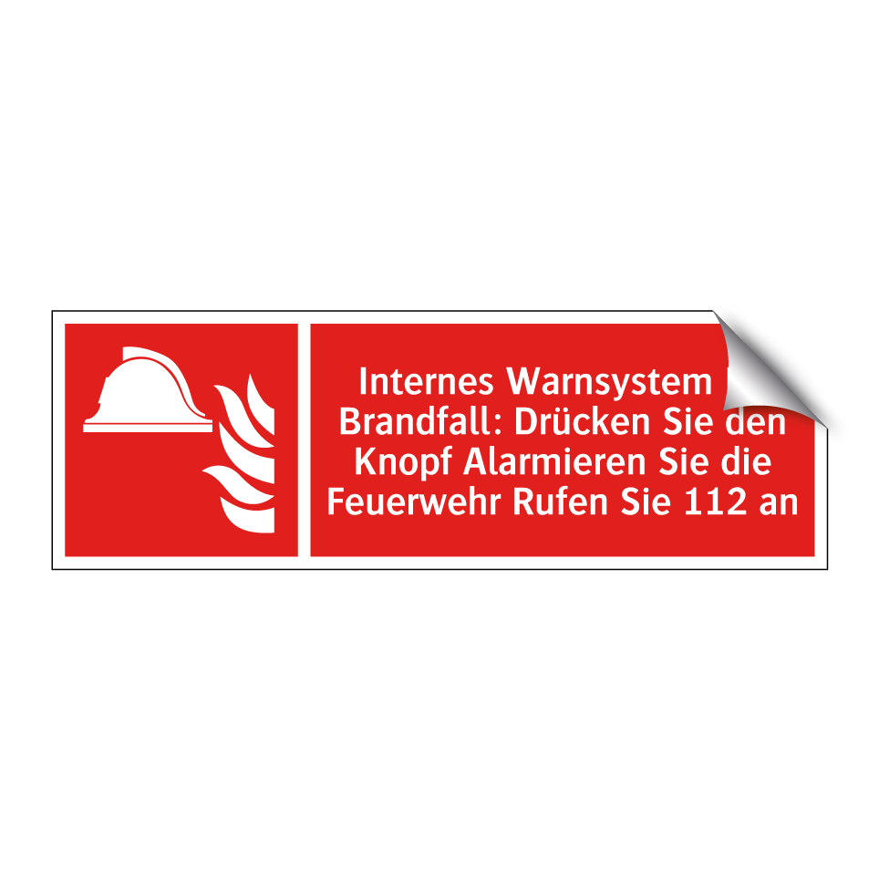 Internes Warnsystem Im Brandfall: Drücken Sie den Knopf Alarmieren Sie die Feuerwehr Rufen Sie 112 an