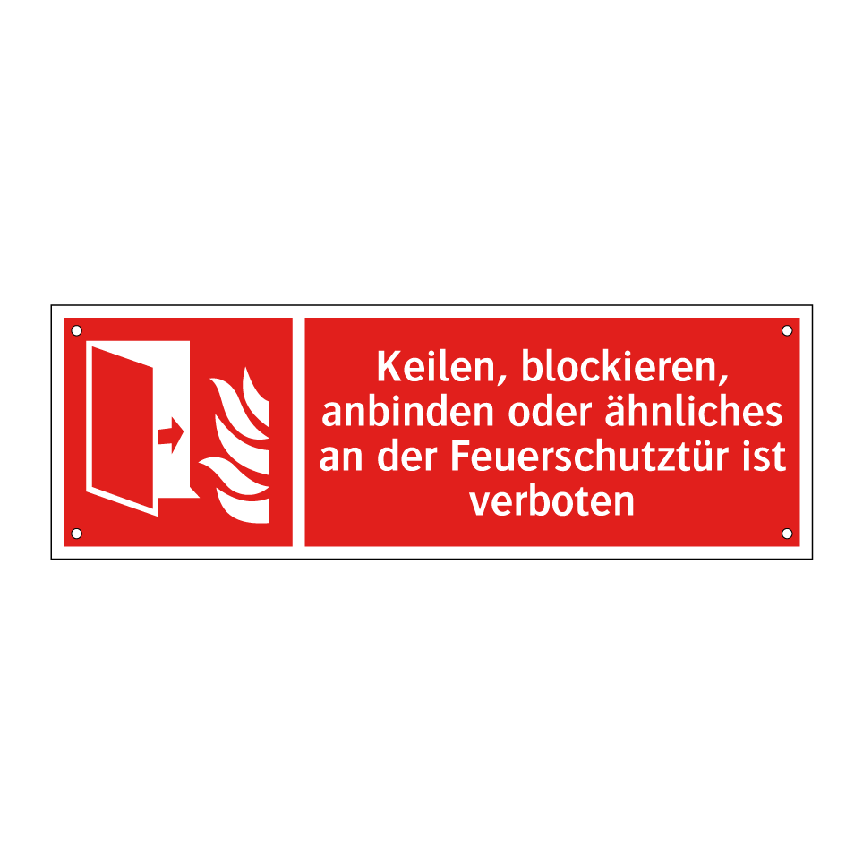 Keilen, blockieren, anbinden oder ähnliches an der Feuerschutztür ist verboten