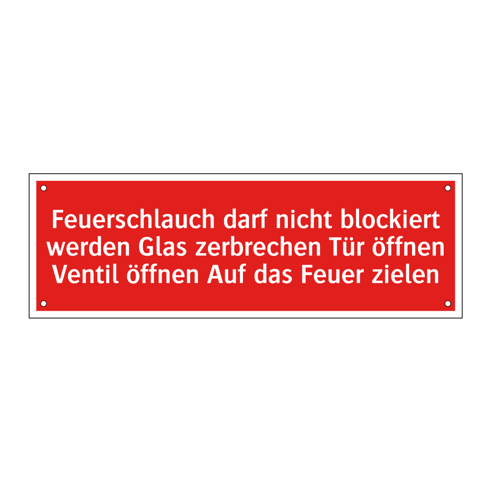 Feuerschlauch darf nicht blockiert werden Glas zerbrechen Tür öffnen Ventil öffnen Auf das Feuer zielen