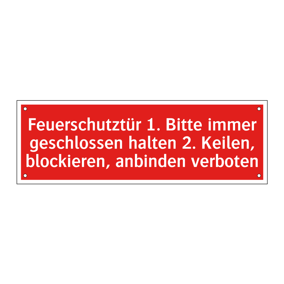 Feuerschutztür 1. Bitte immer geschlossen halten 2. Keilen, blockieren, anbinden verboten