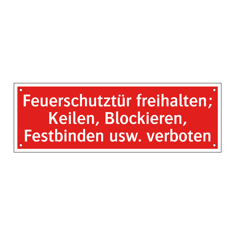 Feuerschutztür freihalten; Keilen, Blockieren, Festbinden usw. verboten