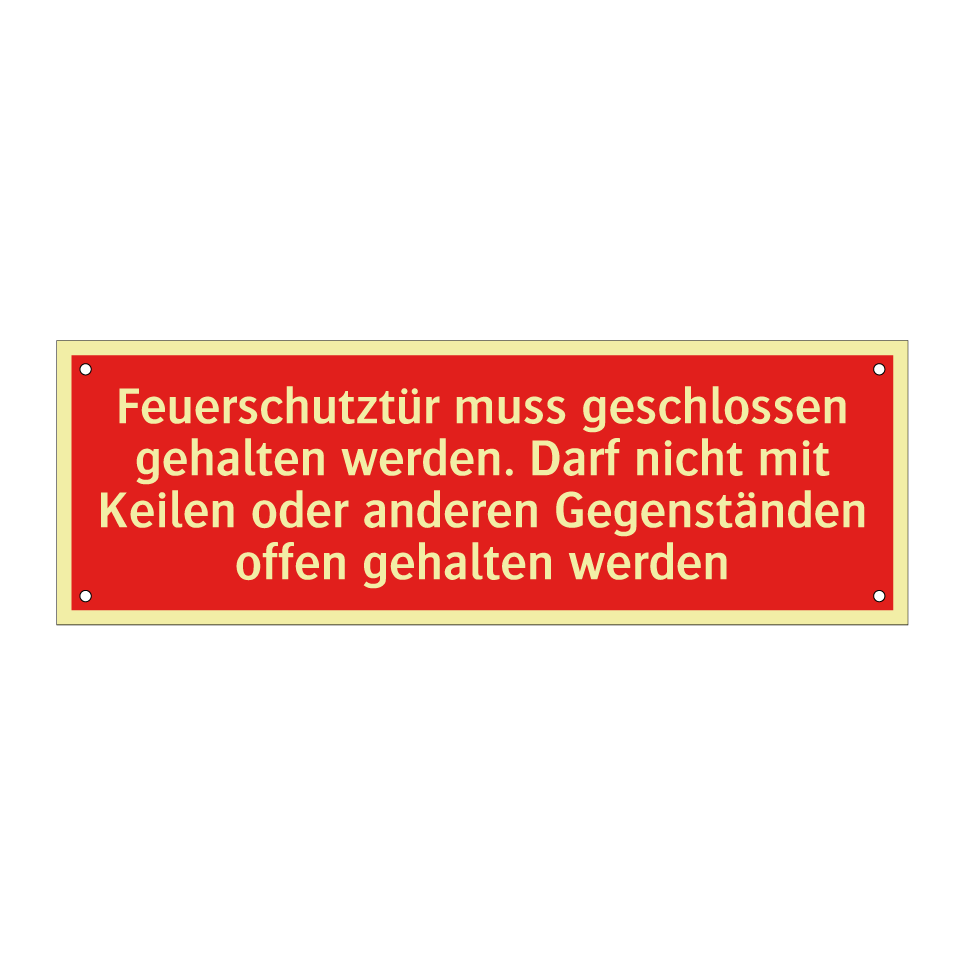 Feuerschutztür muss geschlossen gehalten werden. Darf nicht mit Keilen oder anderen Gegenständen offen gehalten werden