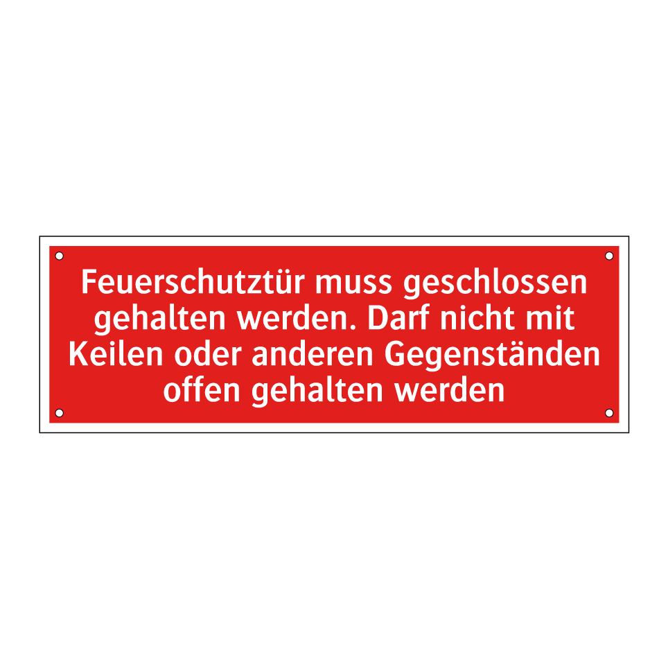 Feuerschutztür muss geschlossen gehalten werden. Darf nicht mit Keilen oder anderen Gegenständen offen gehalten werden