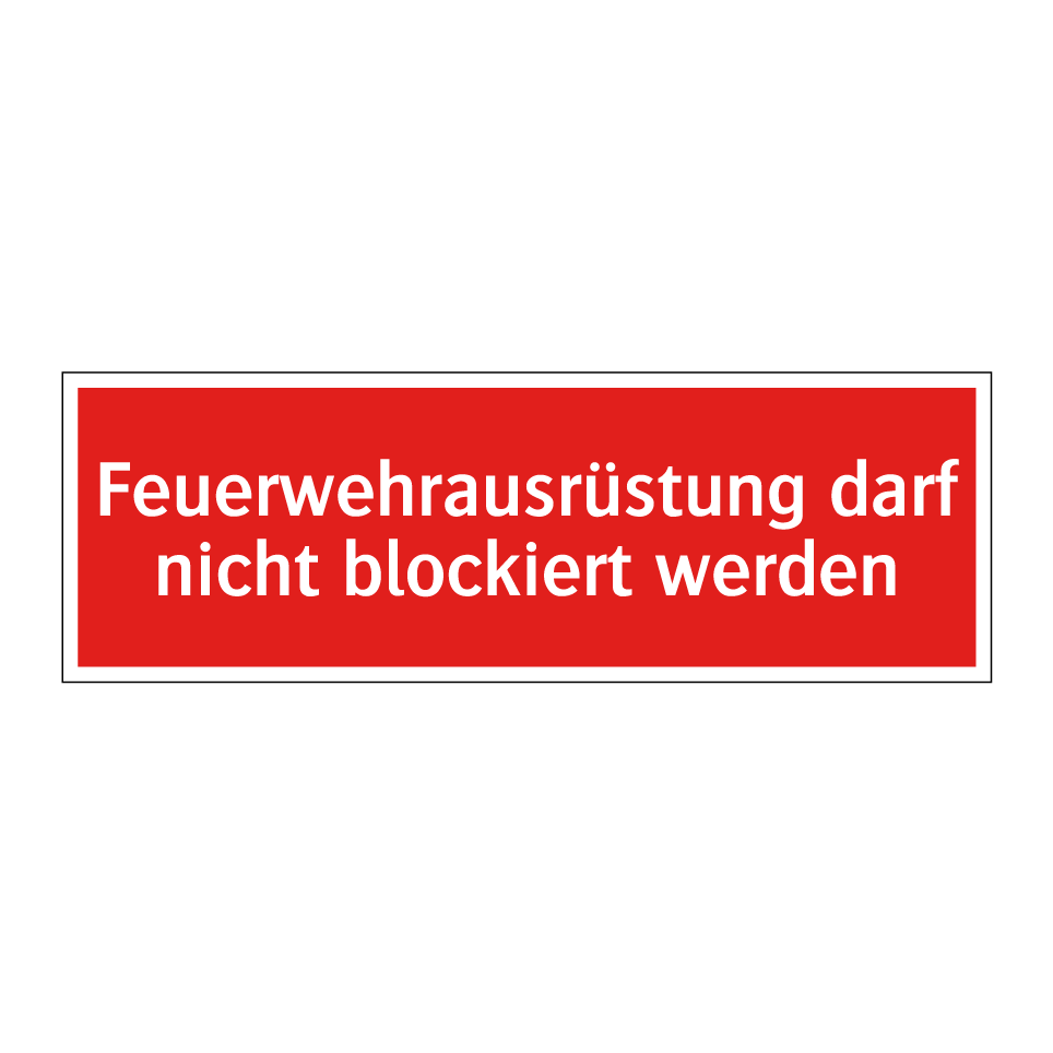 Feuerwehrausrüstung darf nicht blockiert werden