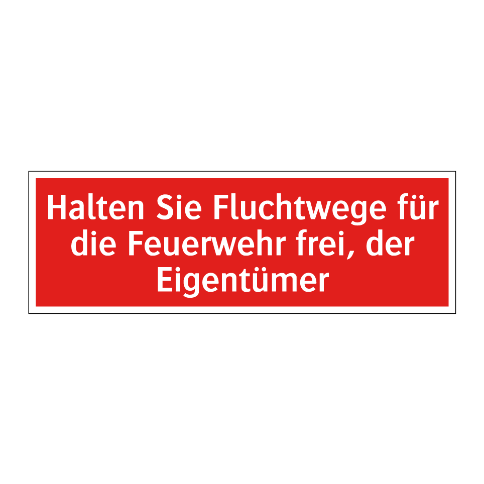 Halten Sie Fluchtwege für die Feuerwehr frei, der Eigentümer