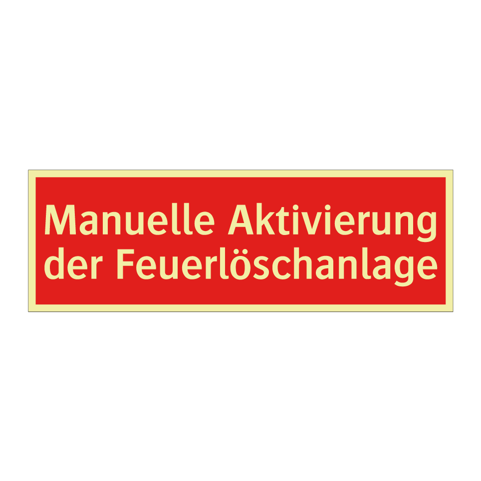 Manuelle Aktivierung der Feuerlöschanlage