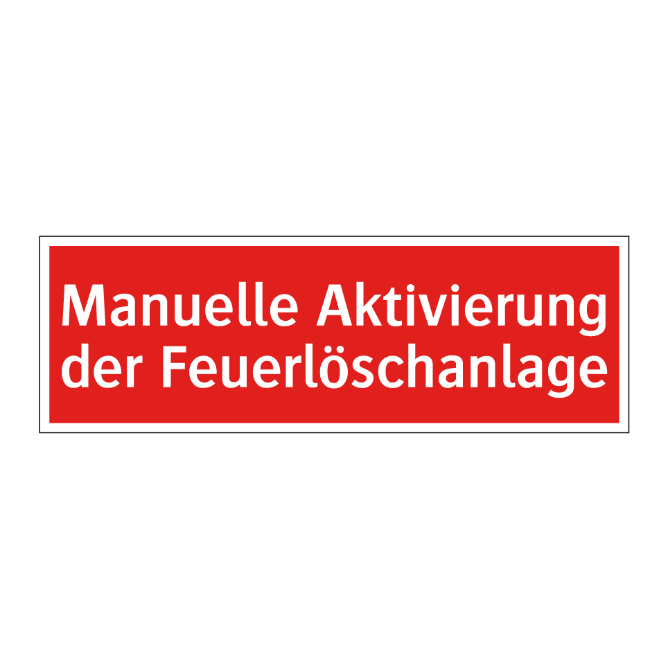 Manuelle Aktivierung der Feuerlöschanlage