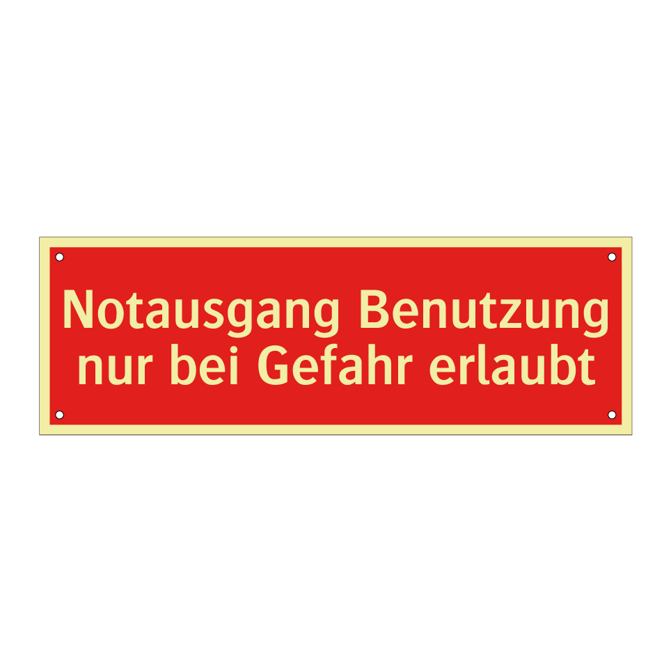 Notausgang Benutzung nur bei Gefahr erlaubt