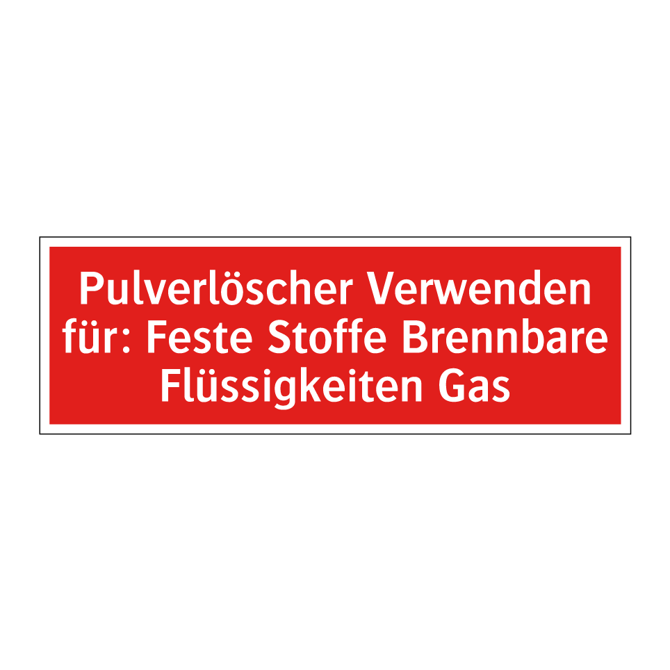Pulverlöscher Verwenden für: Feste Stoffe Brennbare Flüssigkeiten Gas
