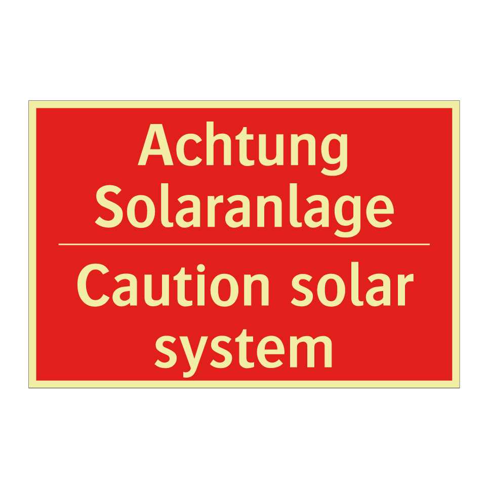 Achtung Solaranlage - Caution solar system