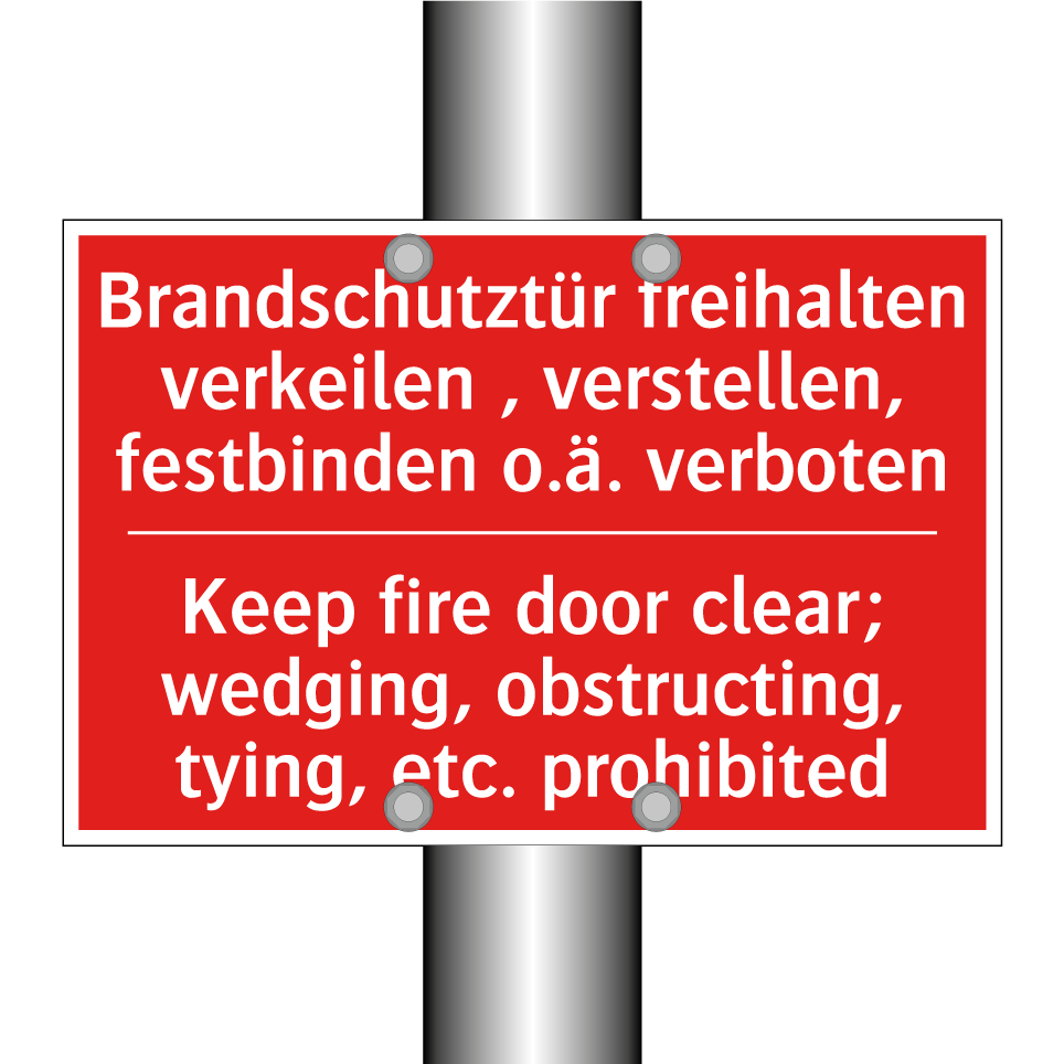 Brandschutztür freihalten verkeilen /.../ - Keep fire door clear; wedging, /.../