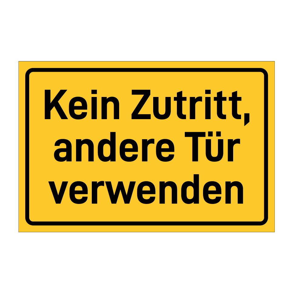 Kein Zutritt, andere Tür verwenden