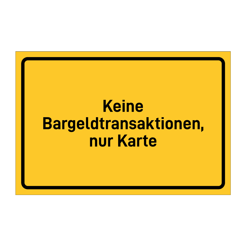 Keine Bargeldtransaktionen, nur Karte