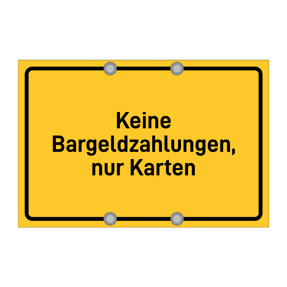 Keine Bargeldzahlungen, nur Karten