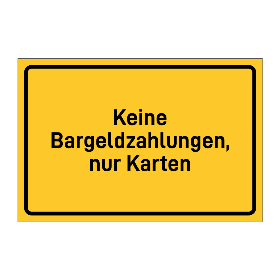 Keine Bargeldzahlungen, nur Karten