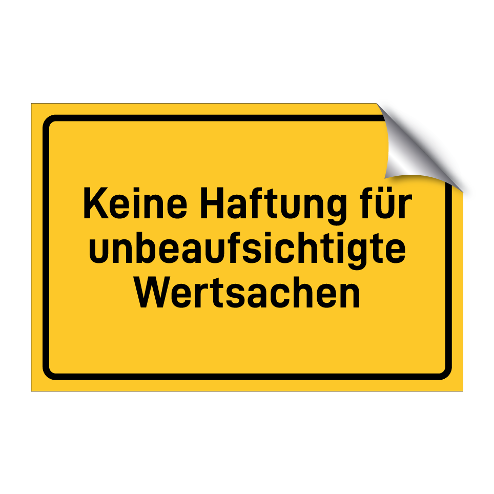 Keine Haftung für unbeaufsichtigte Wertsachen