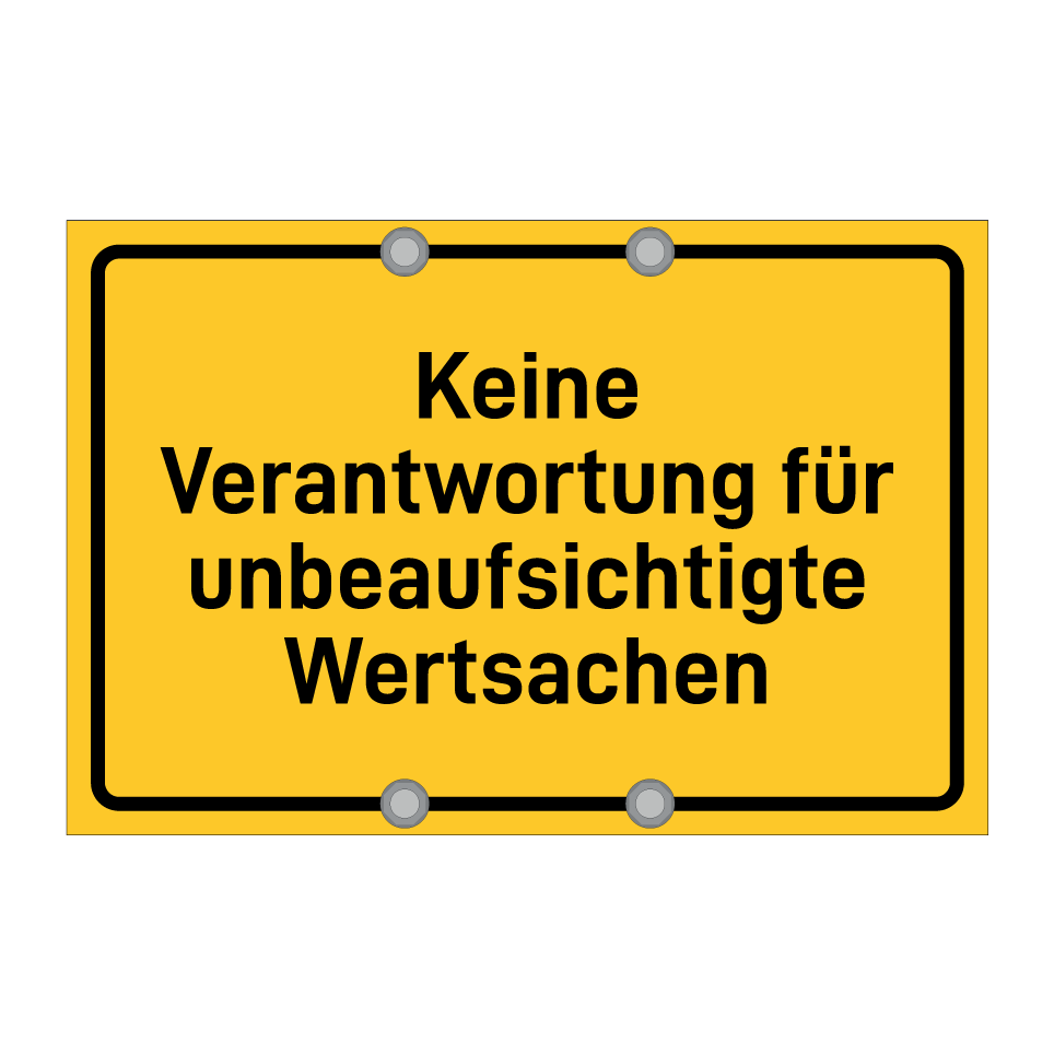 Keine Verantwortung für unbeaufsichtigte Wertsachen