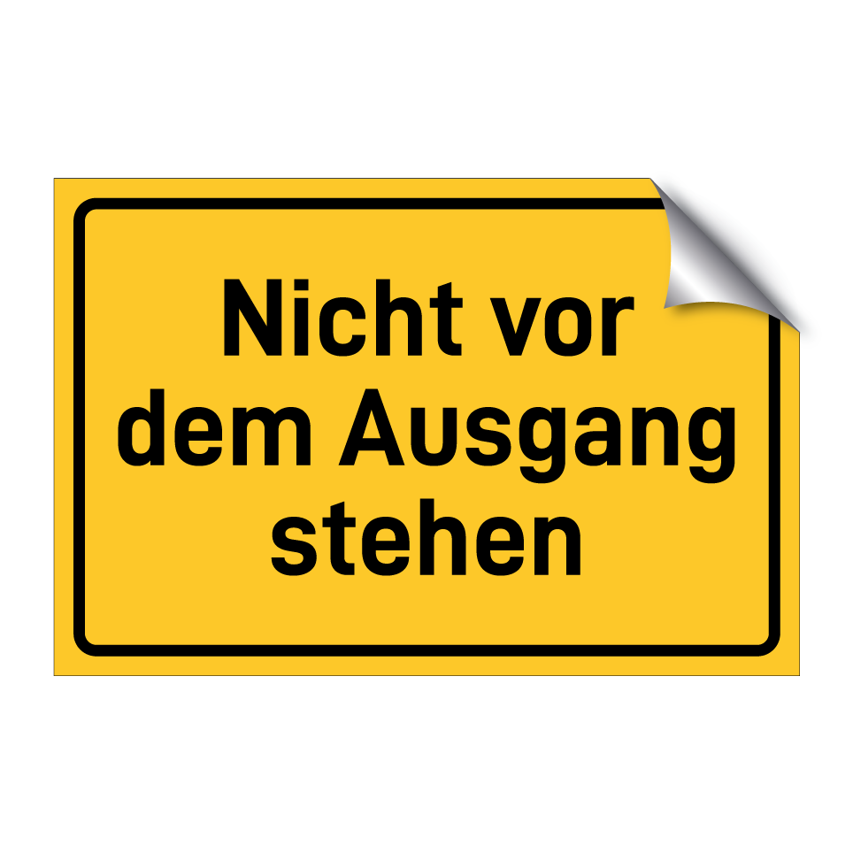 Nicht vor dem Ausgang stehen