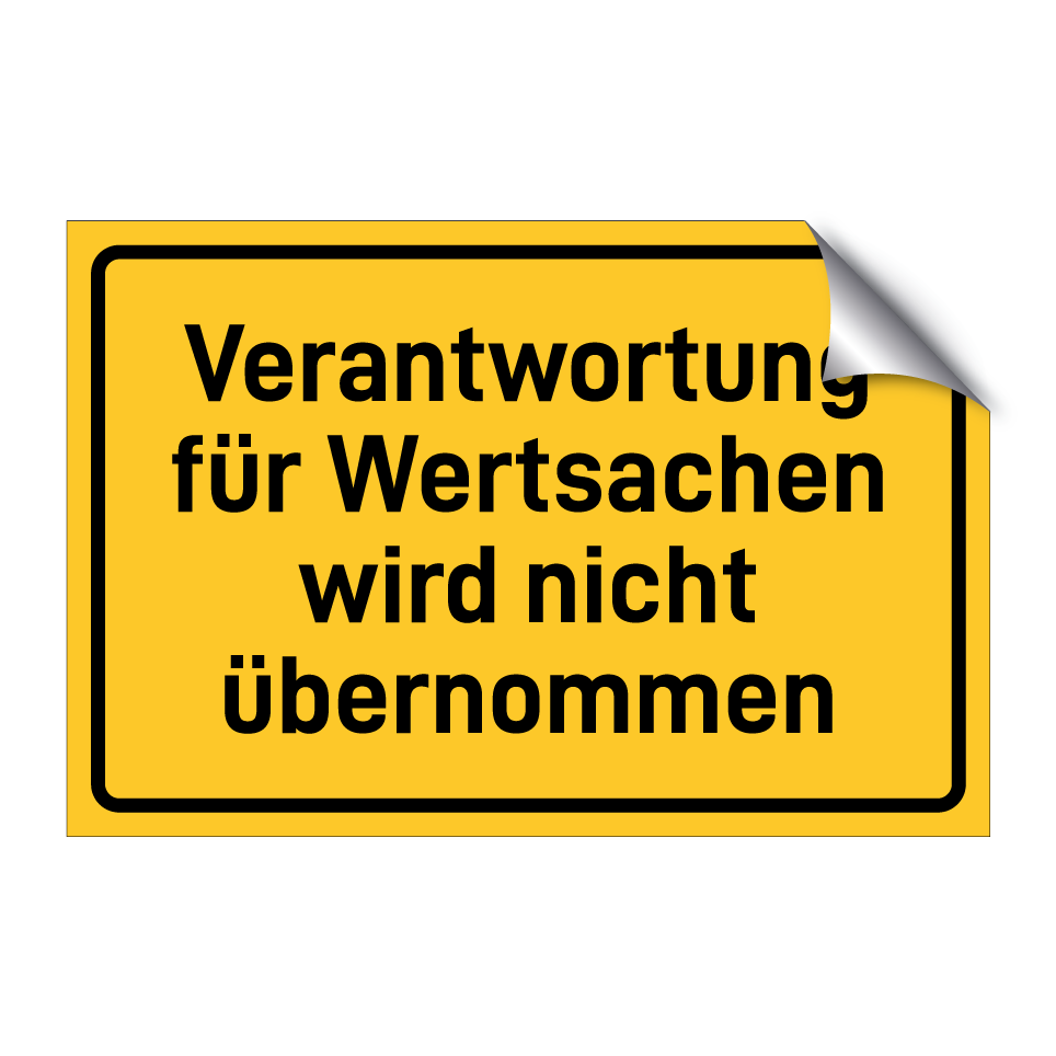 Verantwortung für Wertsachen wird nicht übernommen