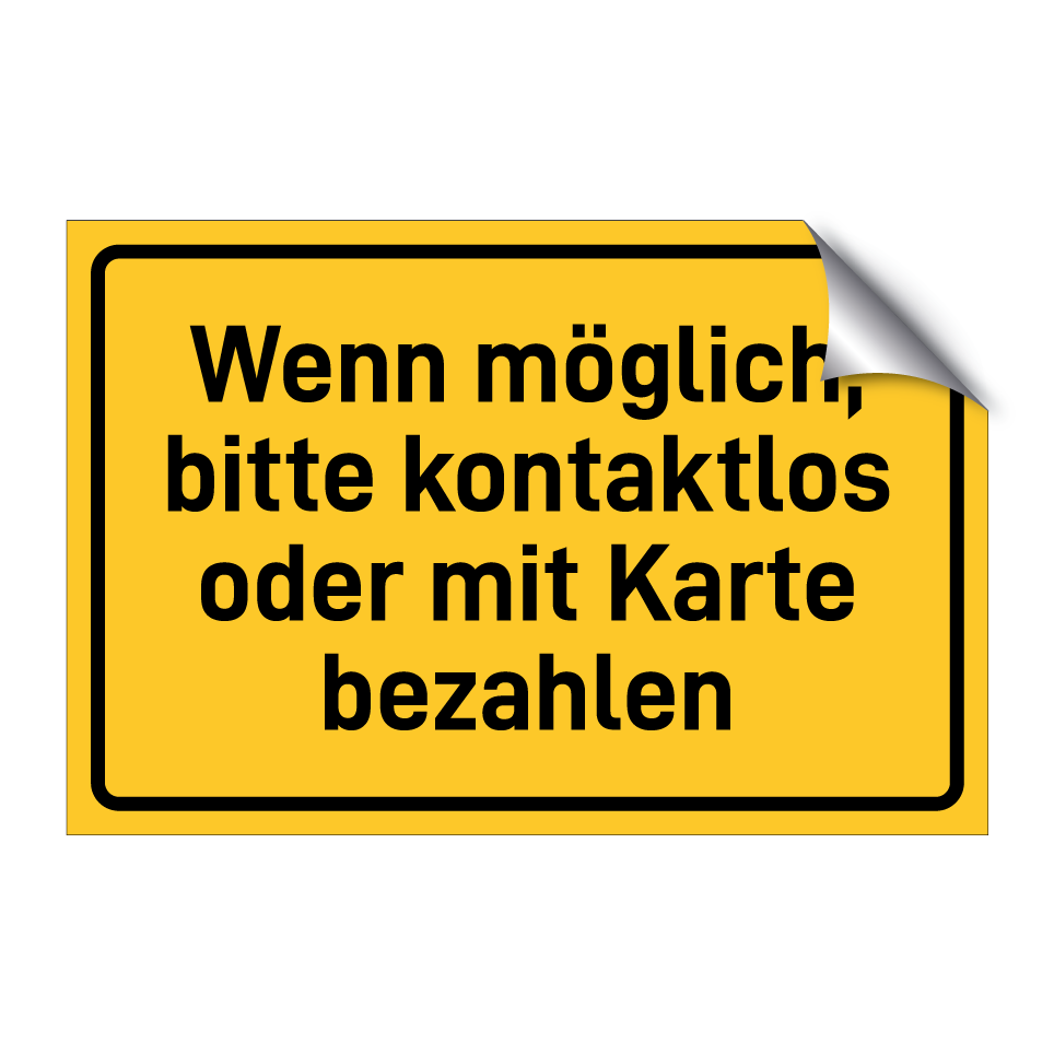 Wenn möglich, bitte kontaktlos oder mit Karte bezahlen