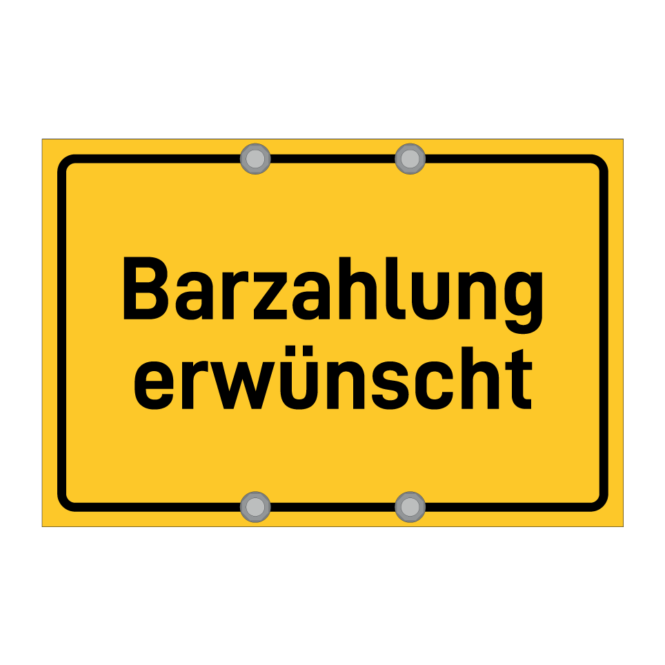 Barzahlung erwünscht
