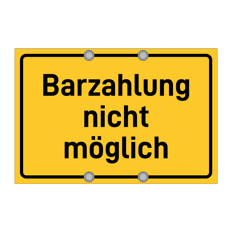 Barzahlung nicht möglich