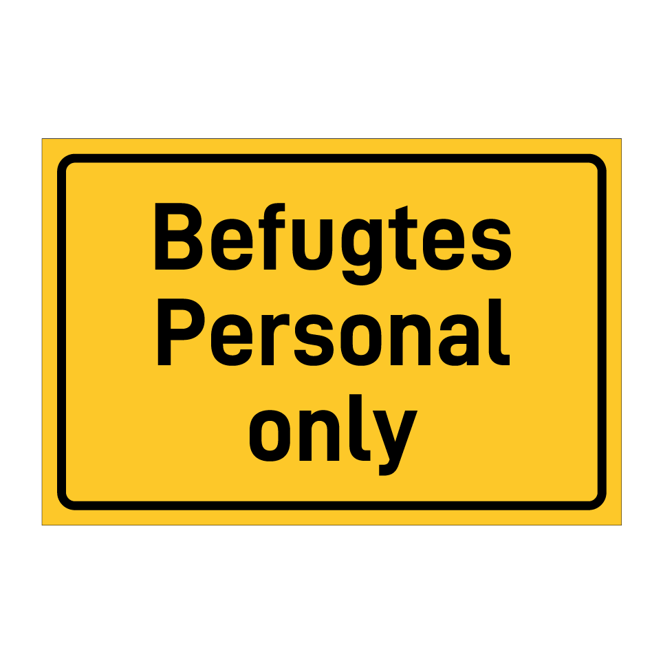 Befugtes Personal only