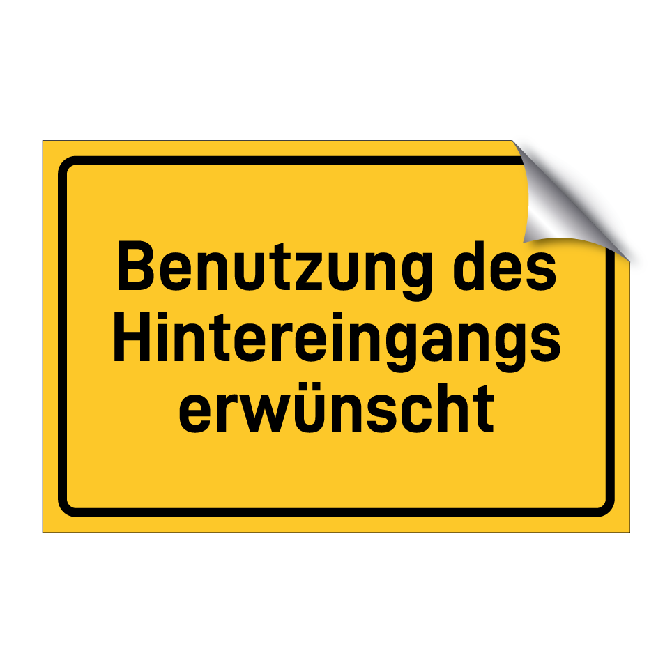 Benutzung des Hintereingangs erwünscht