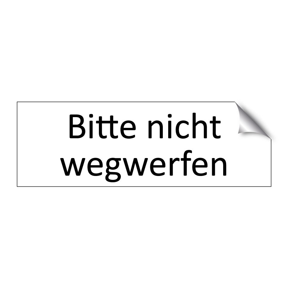 Bitte nicht wegwerfen
