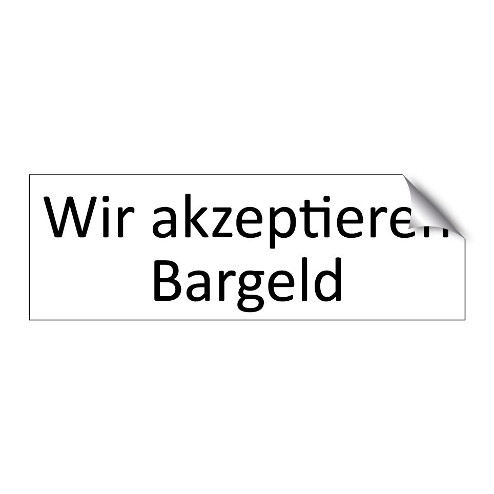 Wir akzeptieren Bargeld