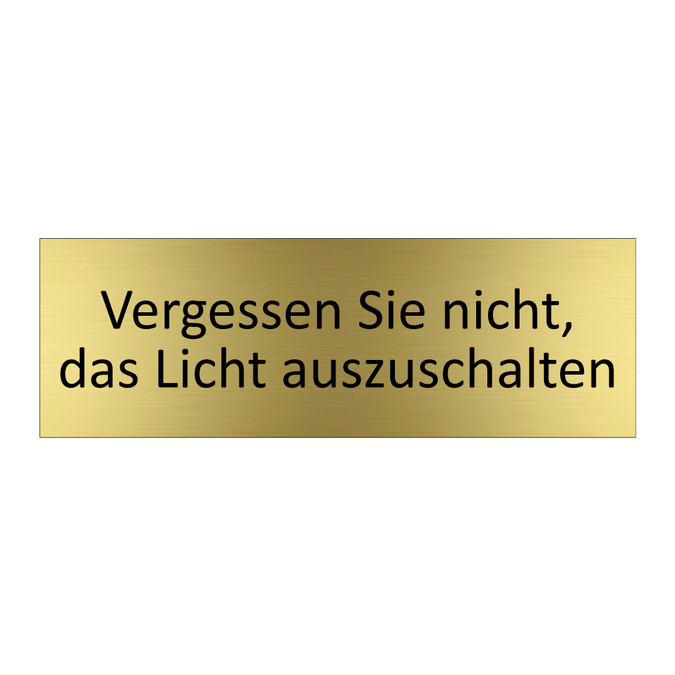 Vergessen Sie nicht, das Licht auszuschalten
