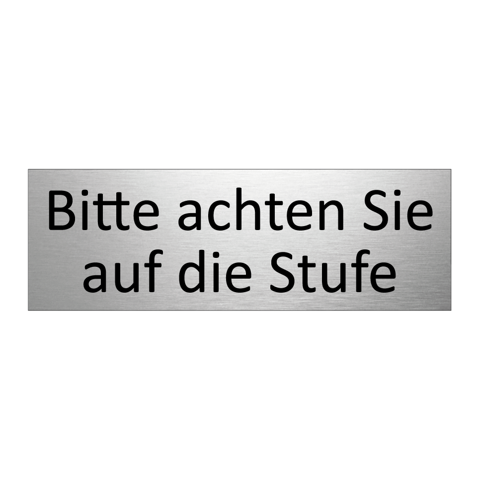 Bitte achten Sie auf die Stufe