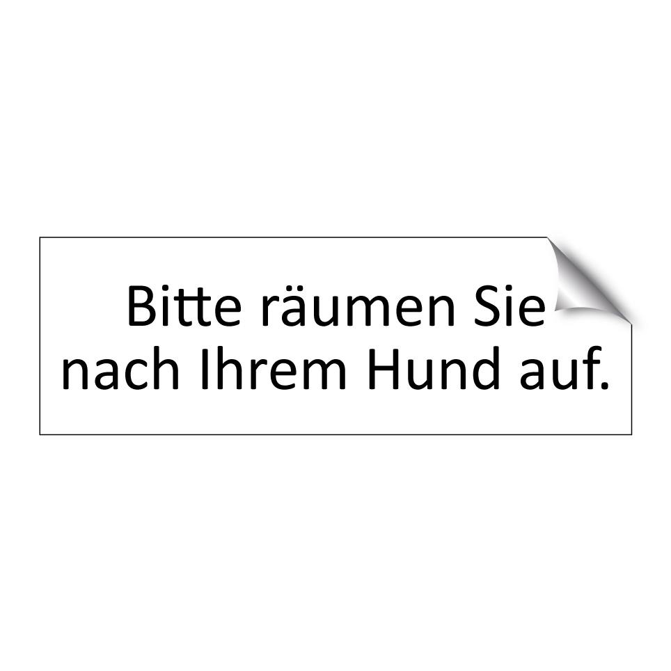 Bitte räumen Sie nach Ihrem Hund auf.