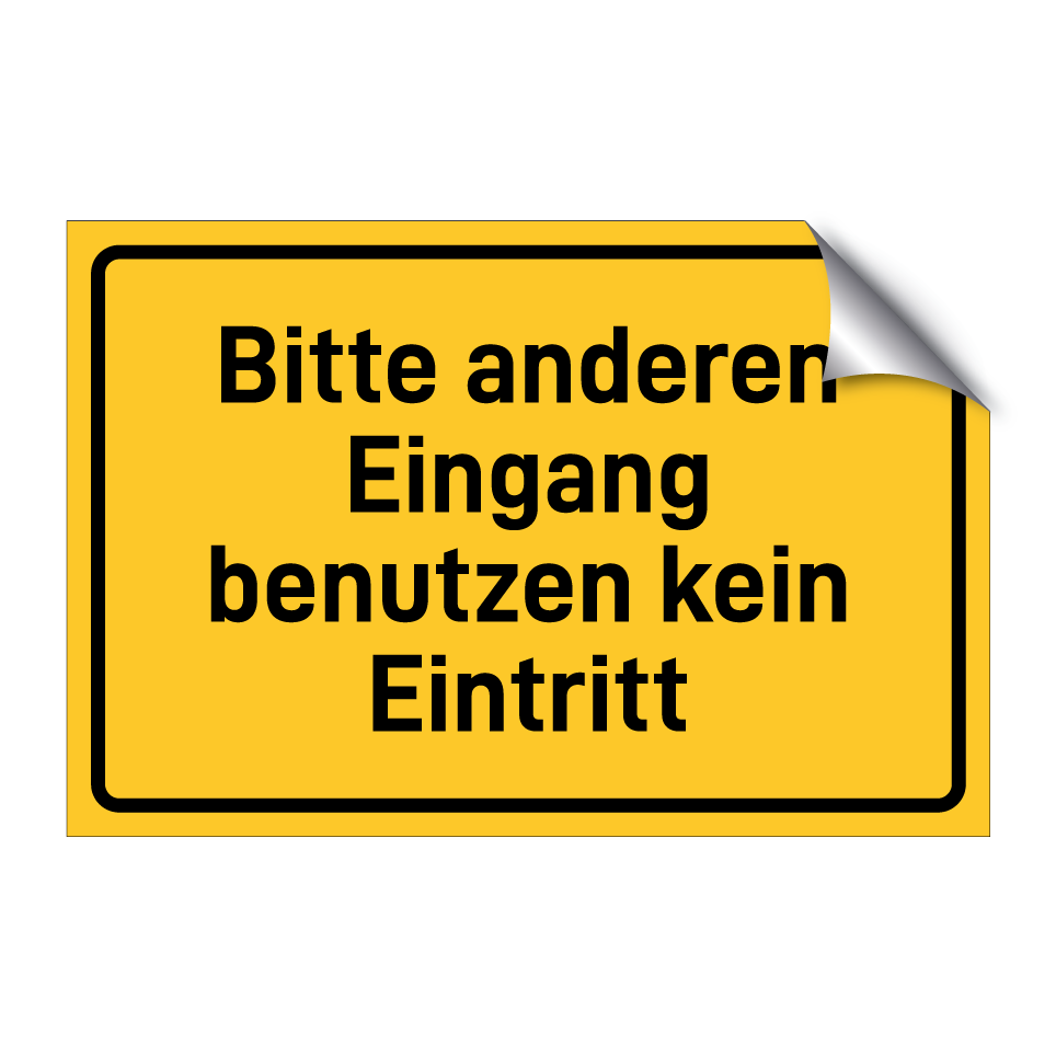 Bitte anderen Eingang benutzen kein Eintritt