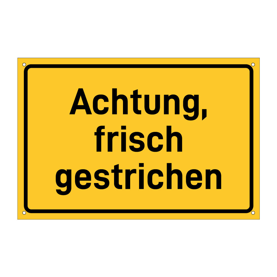 Achtung, frisch gestrichen