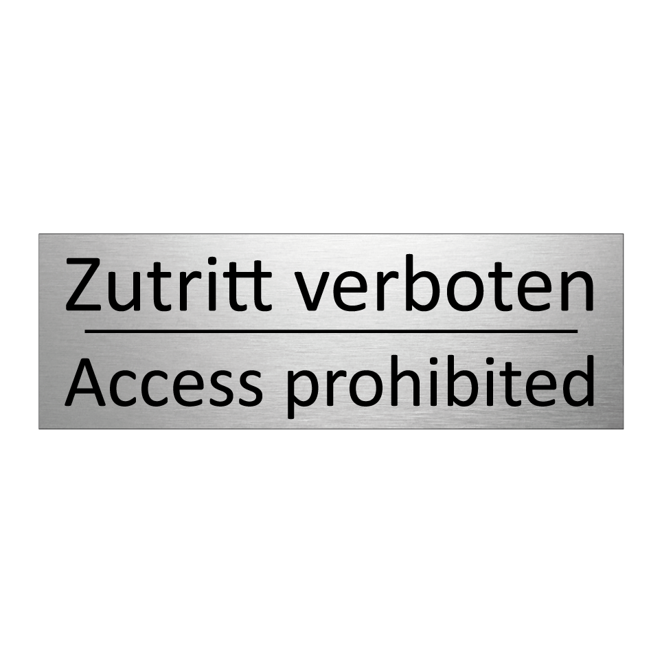 Zutritt verboten - Access prohibited