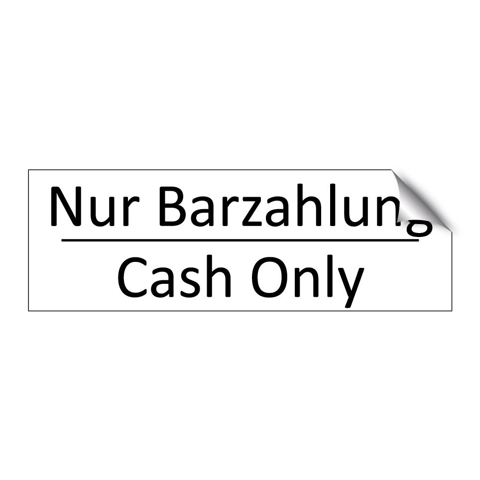 Nur Barzahlung - Cash Only