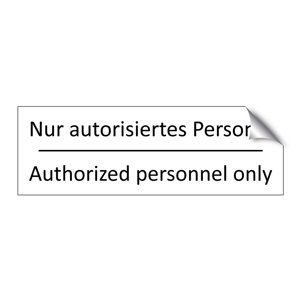 Nur autorisiertes Personal - Authorized personnel only