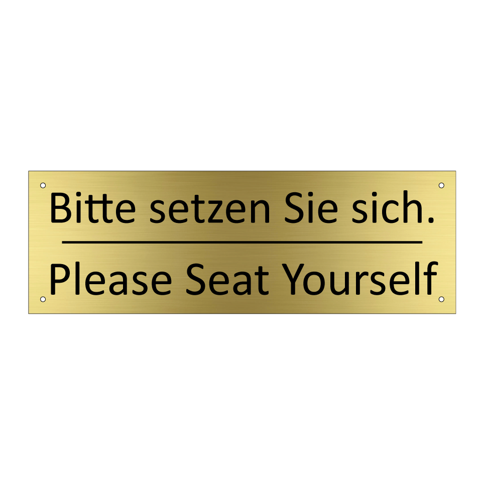 Bitte setzen Sie sich. - Please Seat Yourself