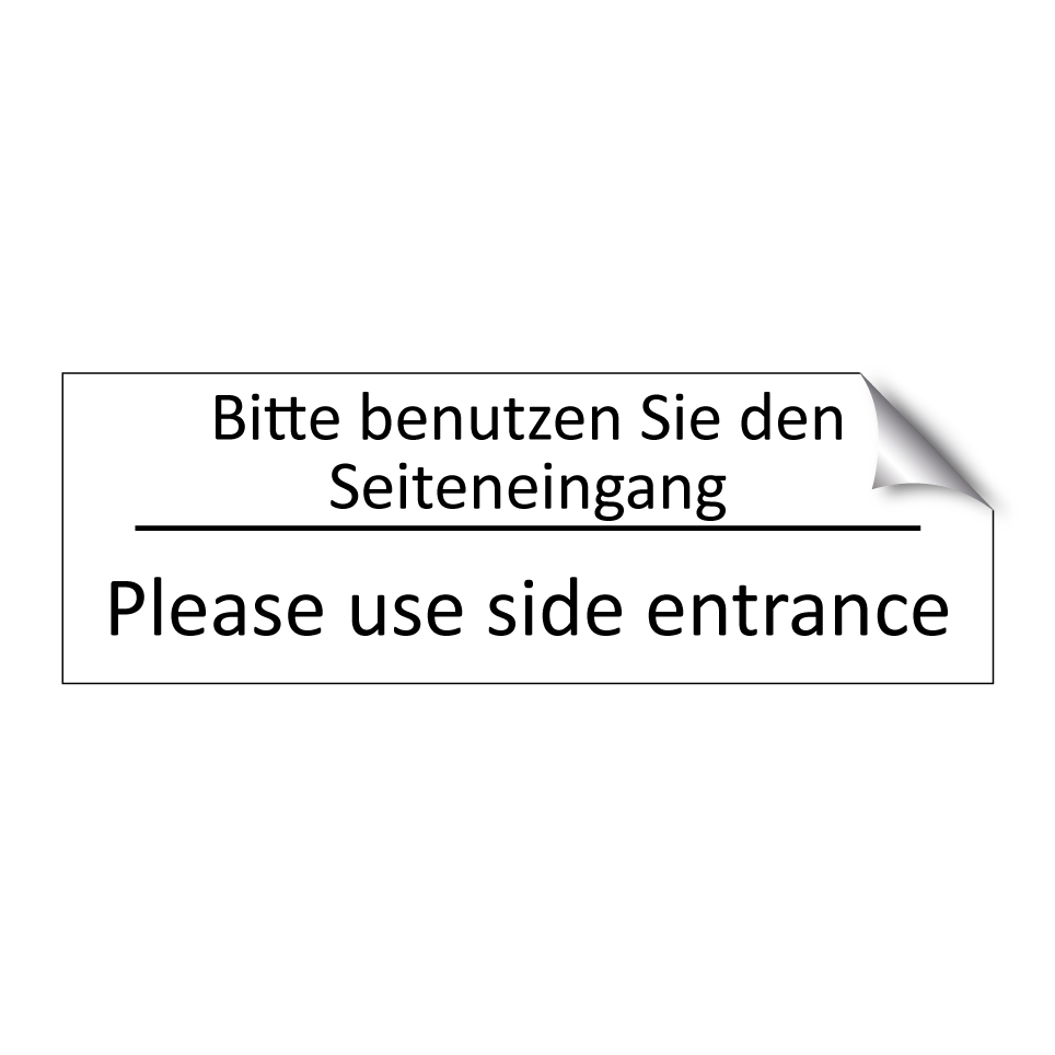 Bitte benutzen Sie den Seiteneingang /.../ - Please use side entrance