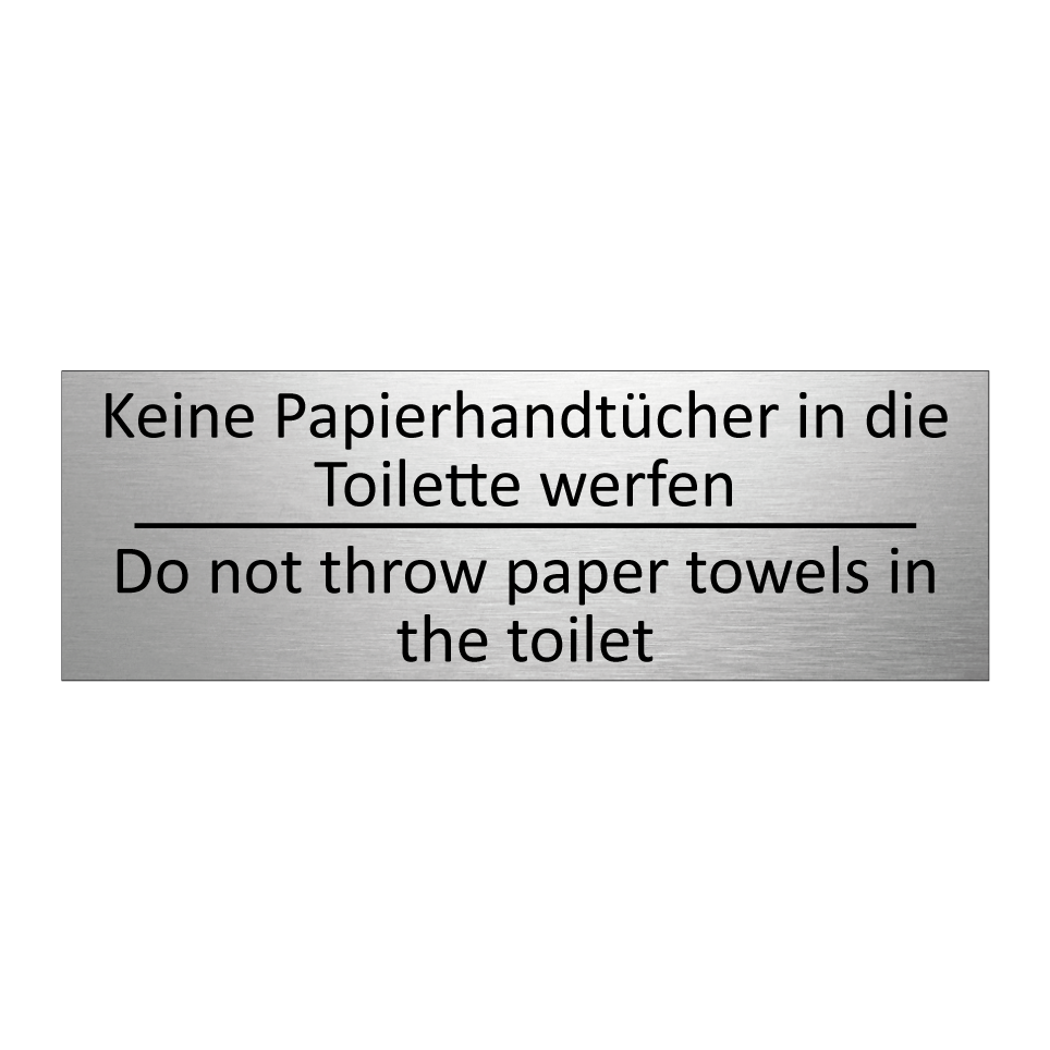 Keine Papierhandtücher in die /.../ - Do not throw paper towels in the /.../