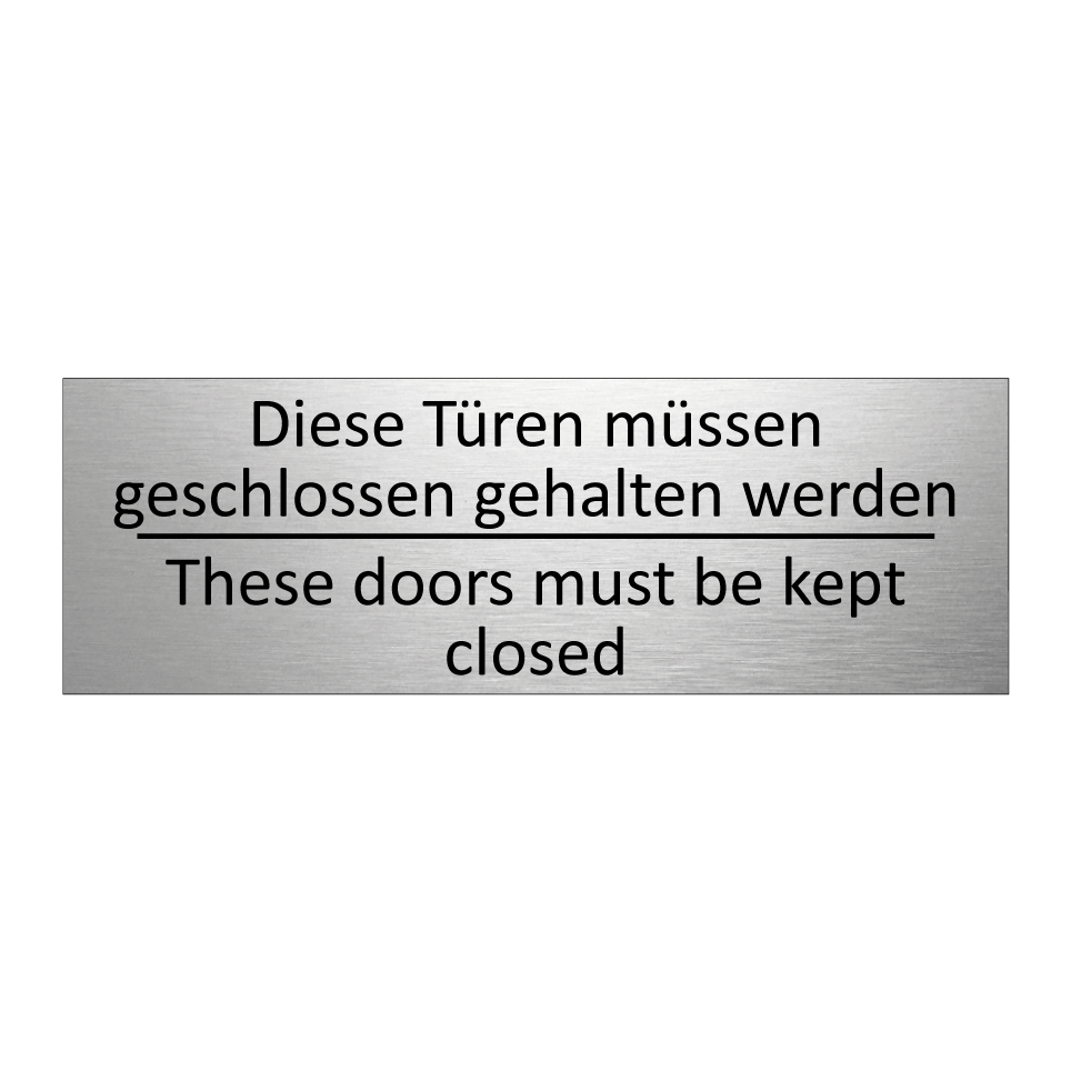 Diese Türen müssen geschlossen /.../ - These doors must be kept closed /.../