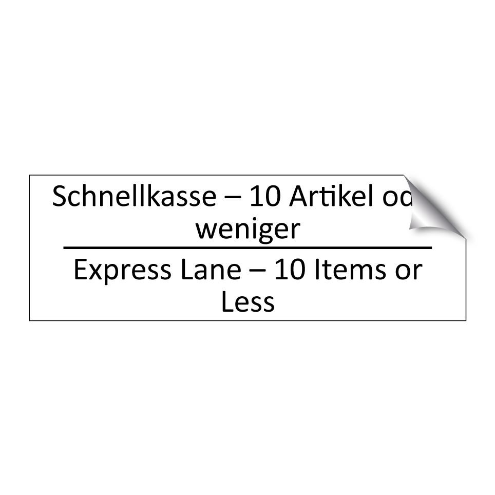 Schnellkasse – 10 Artikel oder /.../ - Express Lane – 10 Items or Less /.../